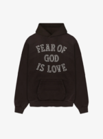 Fear of God Is Love Hoodie