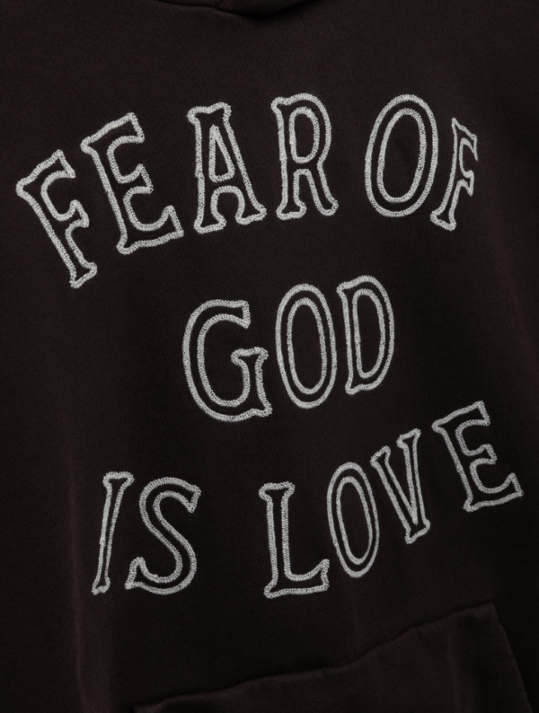 Fear of God Is Love Hoodie 3