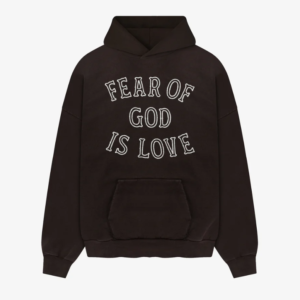 Fear of God Is Love Hoodie