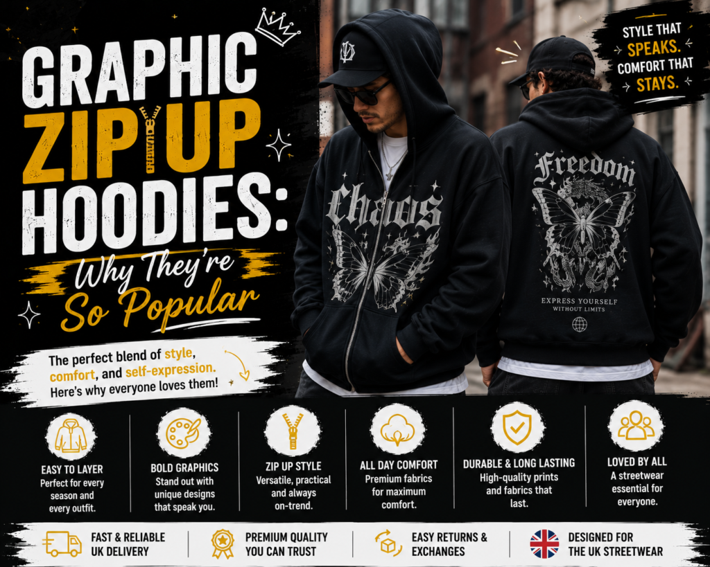 Graphic Zip Up Hoodies: Why They Are So Popular in UK Streetwear 2026